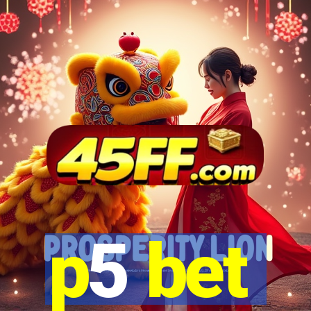 p5 bet